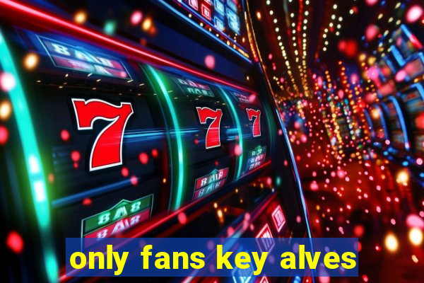 only fans key alves